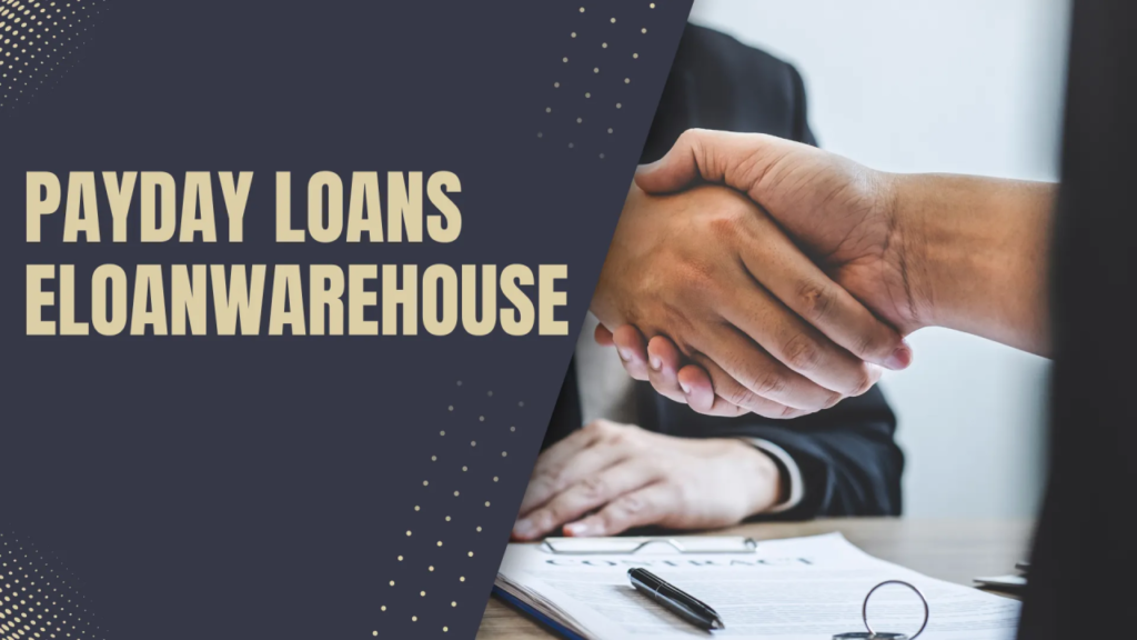 Unlock Quick Cash: Explore Payday Loans at EloanWarehouse Today!