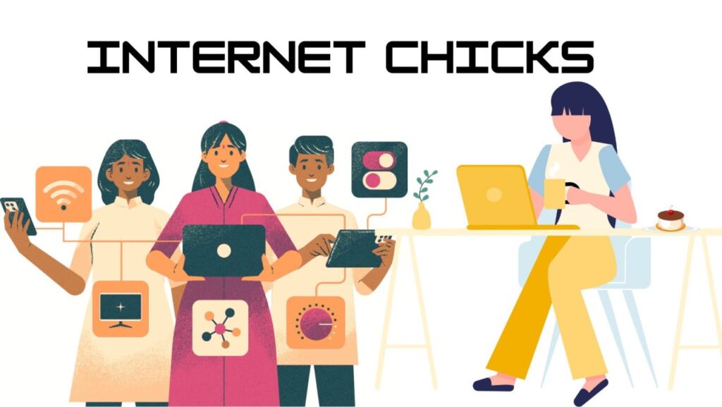 Internet Chick: Your Ultimate Guide to Online Trends