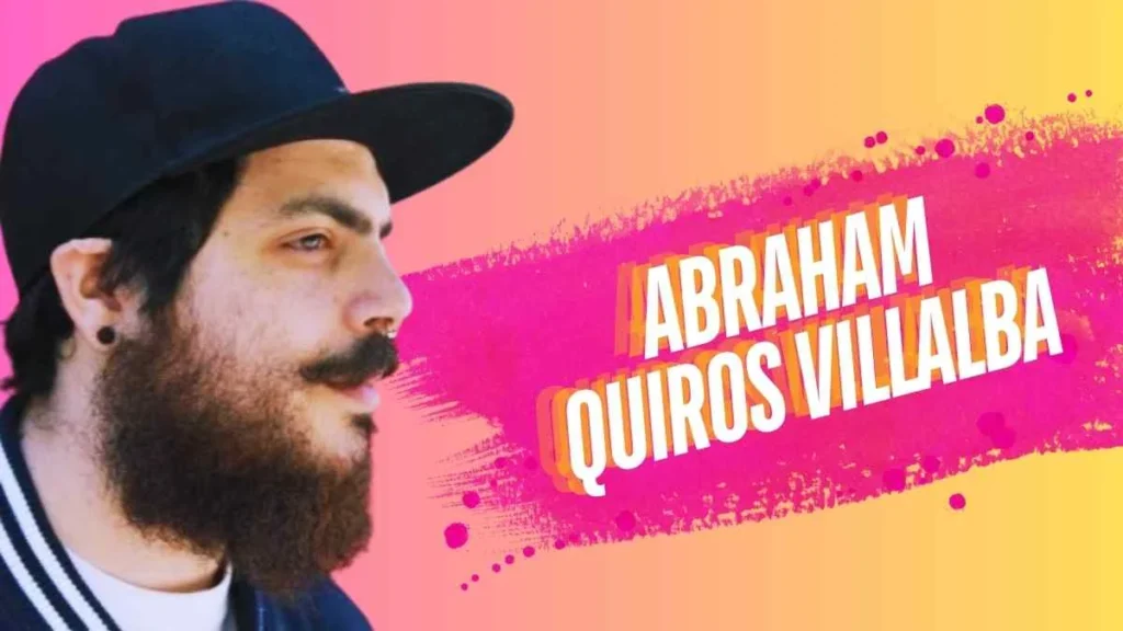 Inside the Journey of Abraham Quiros Villalba: Achievements & Legacy